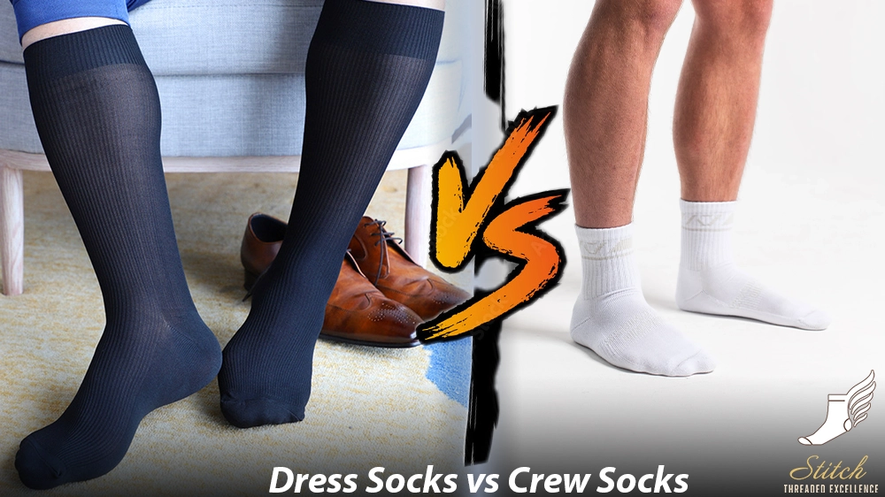 Dress Socks vs Crew Socks